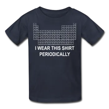 "I Wear this Shirt Periodically" (white) - Kids' T-Shirt